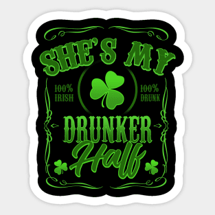 St Patricks Day Shirts Mens She's My Drunker Half Sticker